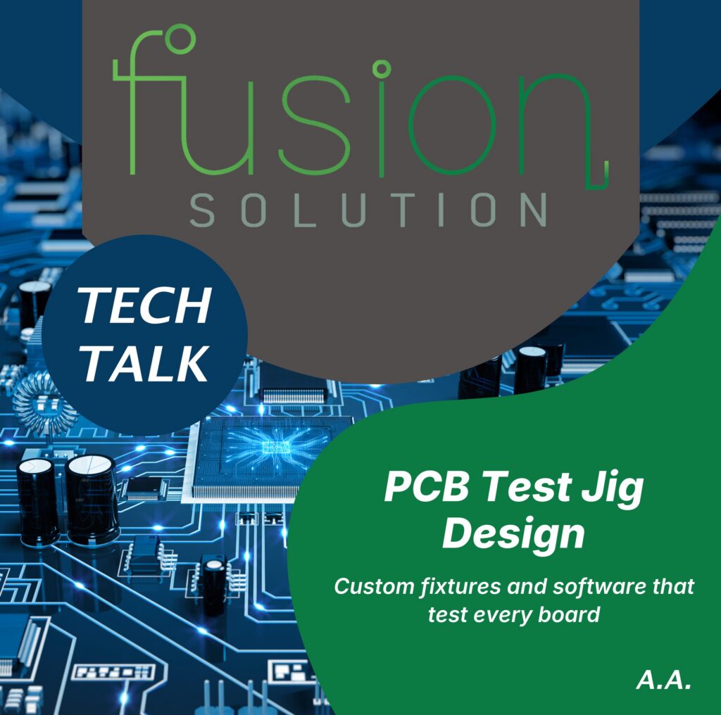 Fusion Solution TechTalk: PCB Test Jig Design